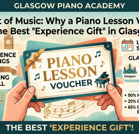 The Gift of Music Why a Piano Lesson Voucher is the Best 'Experience Gift' in Glasgow