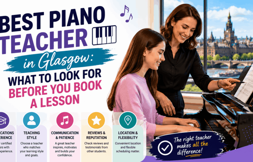 Best Piano Teacher in Glasgow What to Look For Before You Book a Lesson