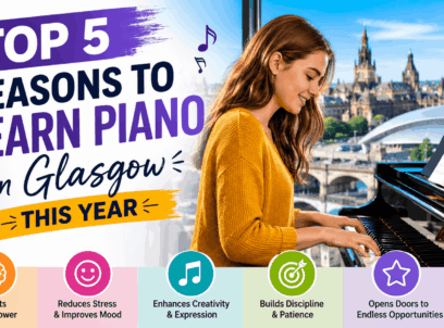 Top 5 Reasons to Learn Piano in Glasgow This Year